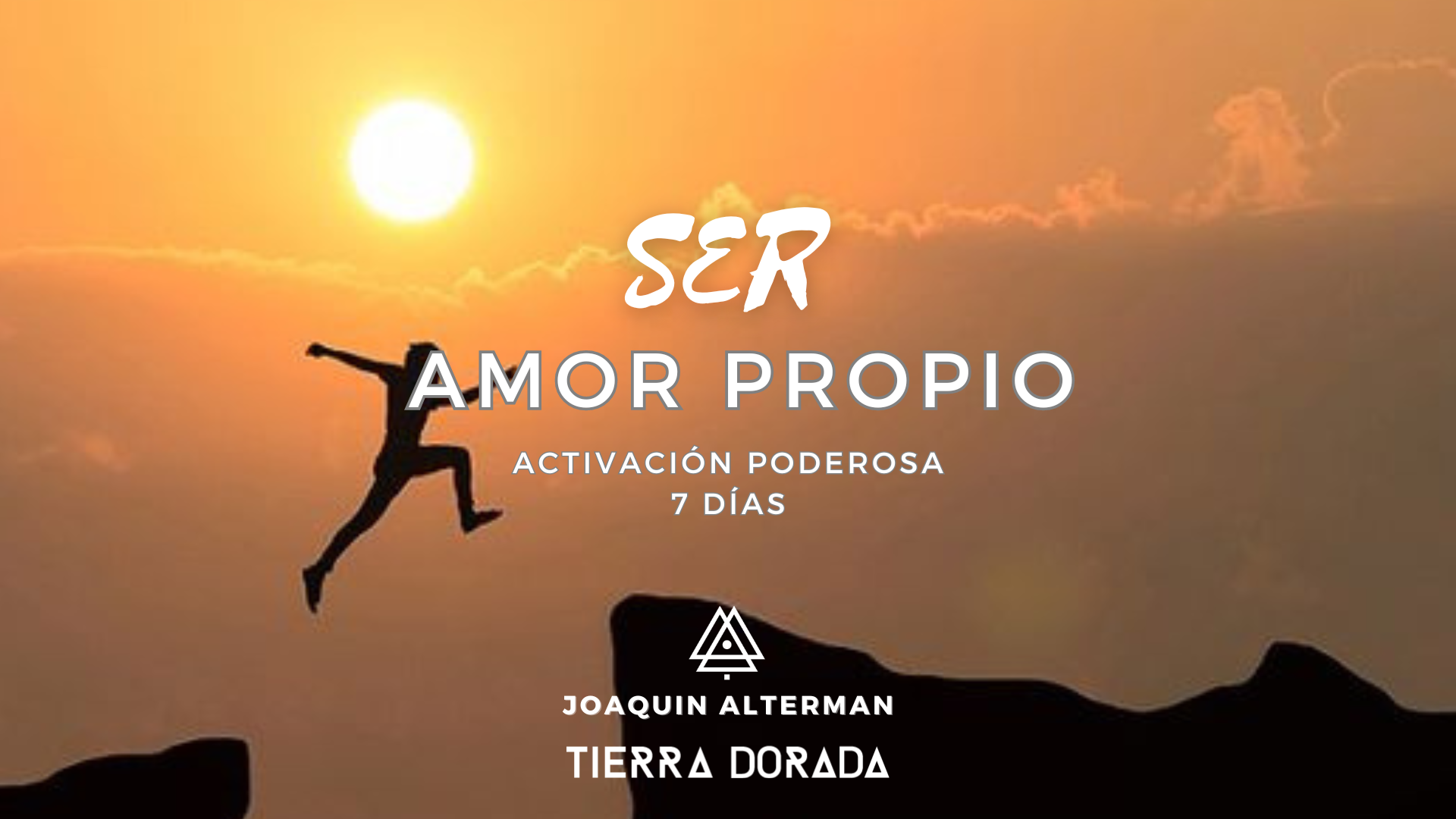 SER – AMOR PROPIO – Activación Poderosa 7 días